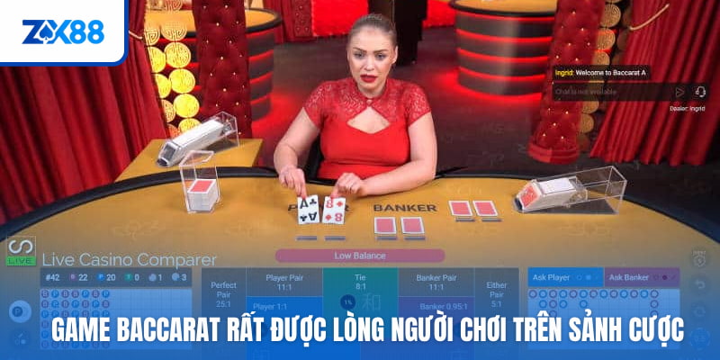 Game Baccarat rất được lòng người chơi trên sảnh cược